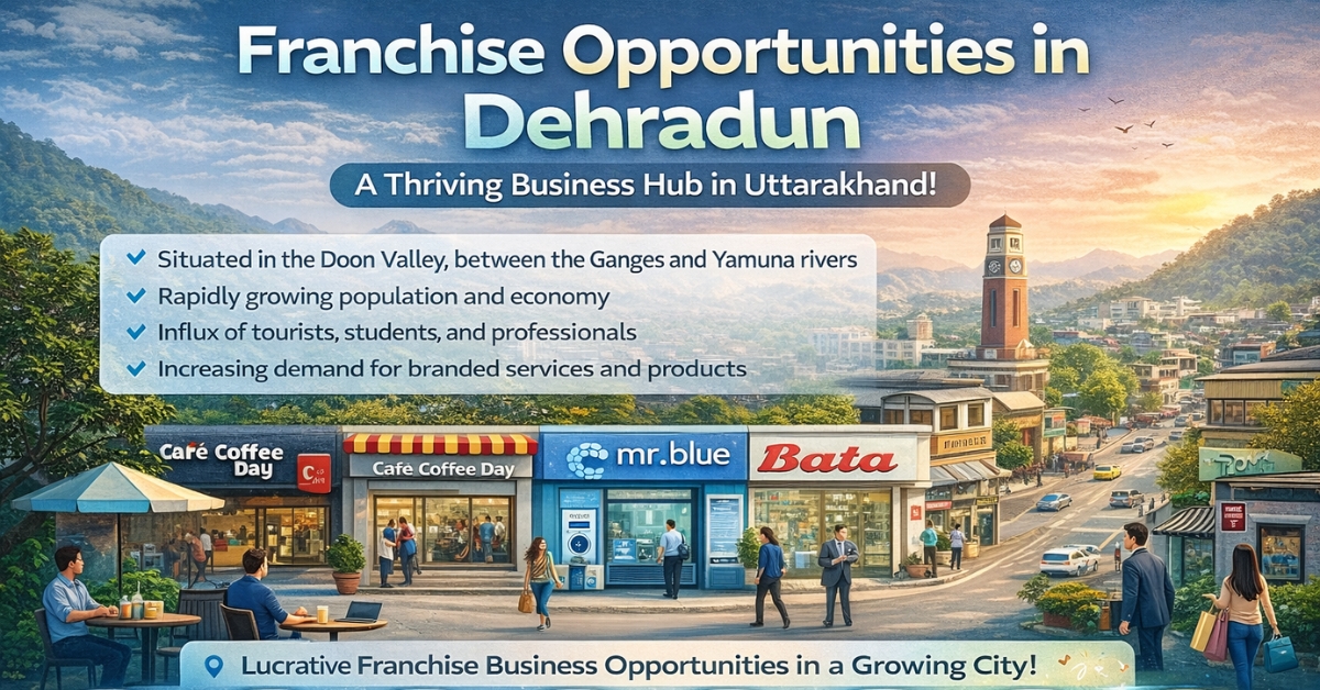 franchise opportunities in dehradun